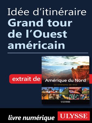 cover image of Idée d'itinéraire--Grand tour de l'Ouest américain